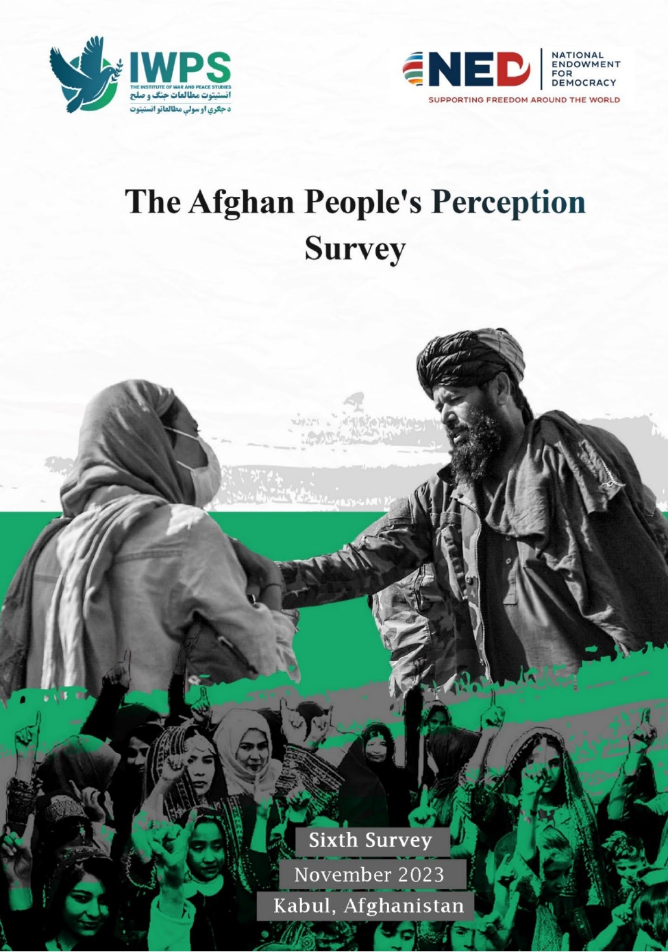 The Institute Of War And Peace Studies Afghan People’s Perception Survey -The Sixth Survey